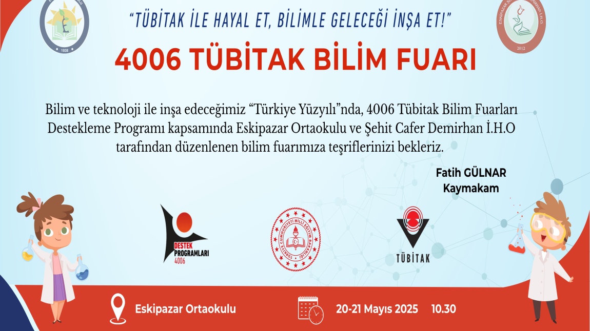 Eskipazar’da Bilimin Işığı Yükseliyor: TÜBİTAK 4006 Bilim Fuarı’na Davetlisiniz!